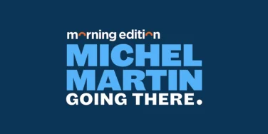 Morning Edition title card: 'Michel Martin Going There' on a dark blue background